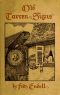 [Gutenberg 41869] • Old Tavern Signs: An Excursion in the History of Hospitality